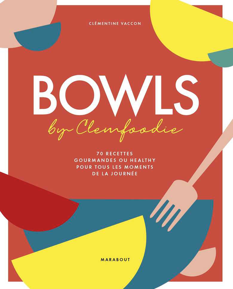 Bowls by Clemfoodie - WE ARE CLEAN - CLEAN EATING