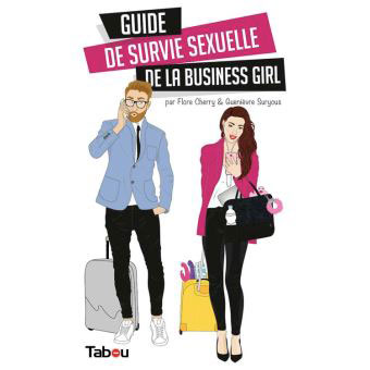 Guide de survie sexuelle de la business girl - WE ARE CLEAN - CLEAN LIVING