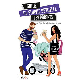 Guide de survie sexuelle des parents - WE ARE CLEAN - CLEAN LIVING